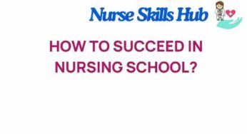 Unlocking the Secrets: How to Succeed in Nursing School