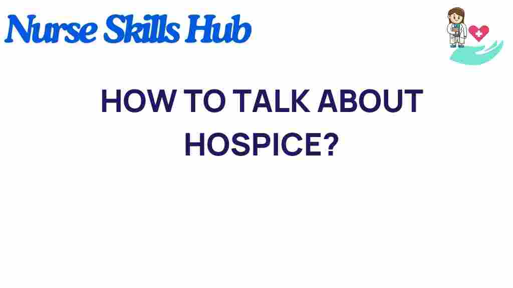 how-to-talk-about-hospice