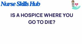 Is a Hospice Just a Place to Die? Discover the Truth Behind Hospice Care