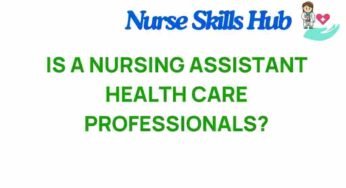 Are Nursing Assistants the Unsung Heroes of Health Care?