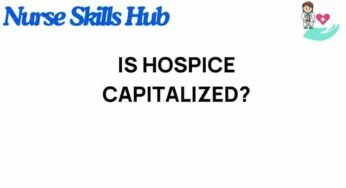 Is Hospice Capitalized? Unpacking the Nuances of Terminology
