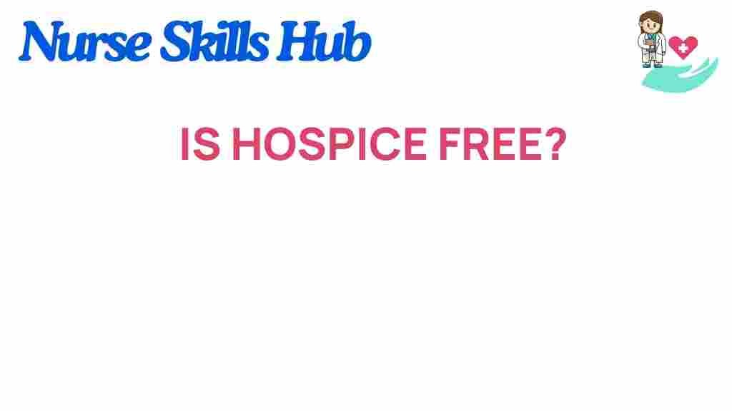 is-hospice-truly-free