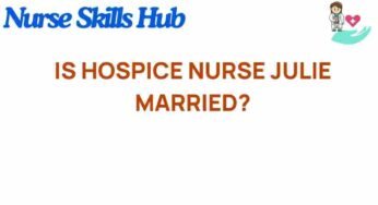 The Personal Life of Hospice Nurse Julie: What You Don’t Know