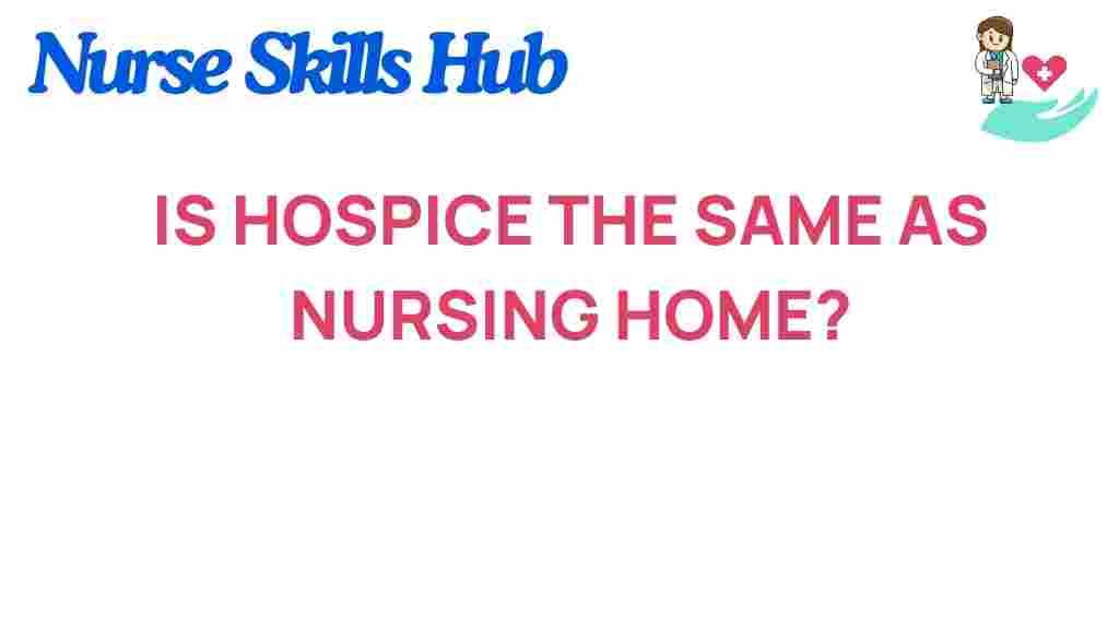 hospice-nursing-home-differences