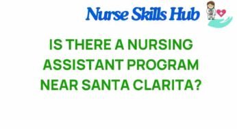 Discovering Nursing Assistant Programs Near Santa Clarita: Your Next Step