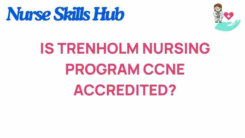 trenholm-nursing-program-ccne-accredited