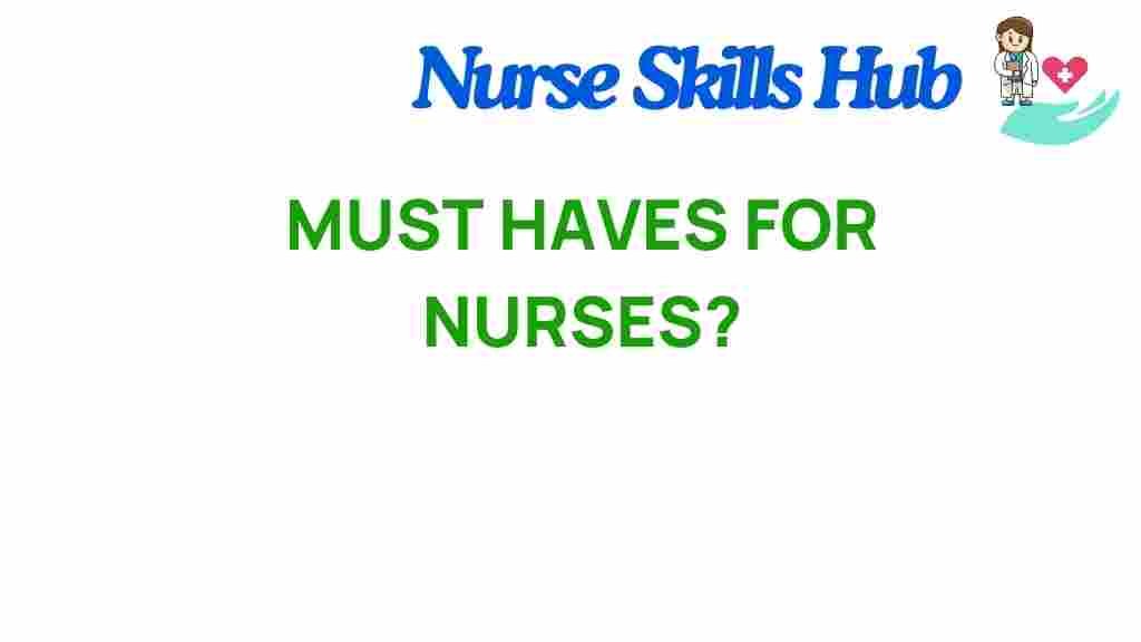 essential-must-haves-for-nurses