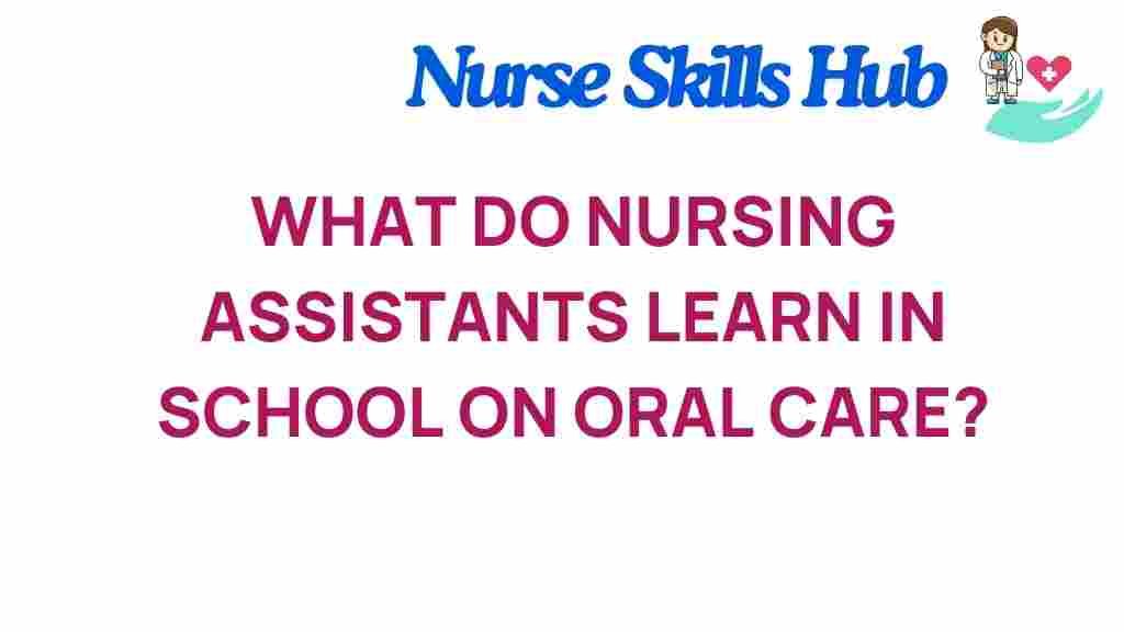 unlocking-secrets-nursing-assistants-oral-care
