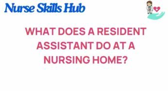 Unveiling the Role of a Resident Assistant in Nursing Homes