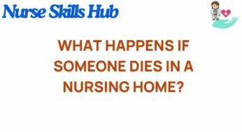 The Unseen Reality: What Happens When a Patient Dies in a Nursing Home?