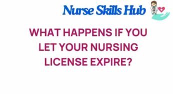 The Hidden Consequences of Letting Your Nursing License Expire