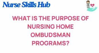 Unveiling the Vital Role of Nursing Home Ombudsman Programs