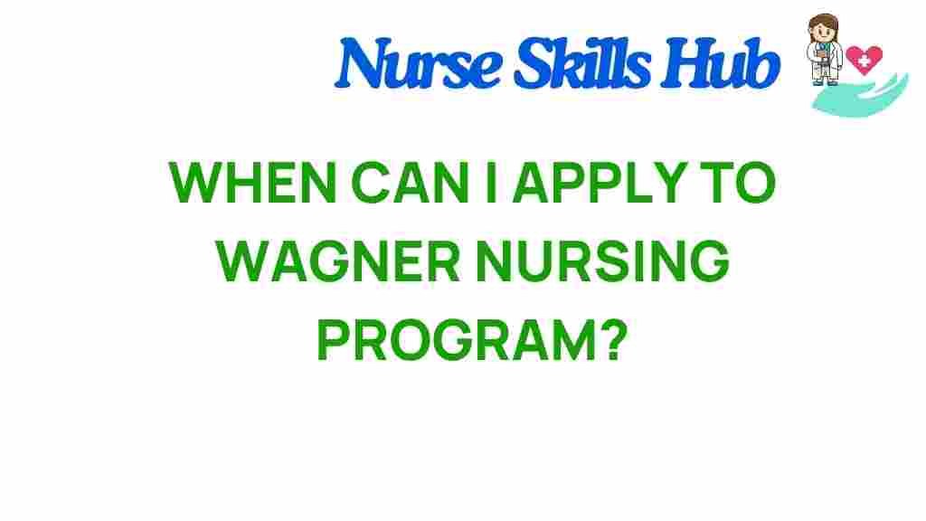 wagner-nursing-program-application-timeline