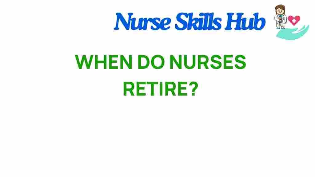 when-do-nurses-retire