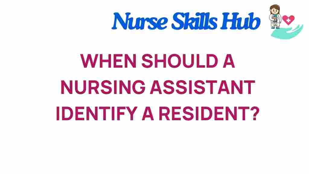 nursing-assistant-identify-resident