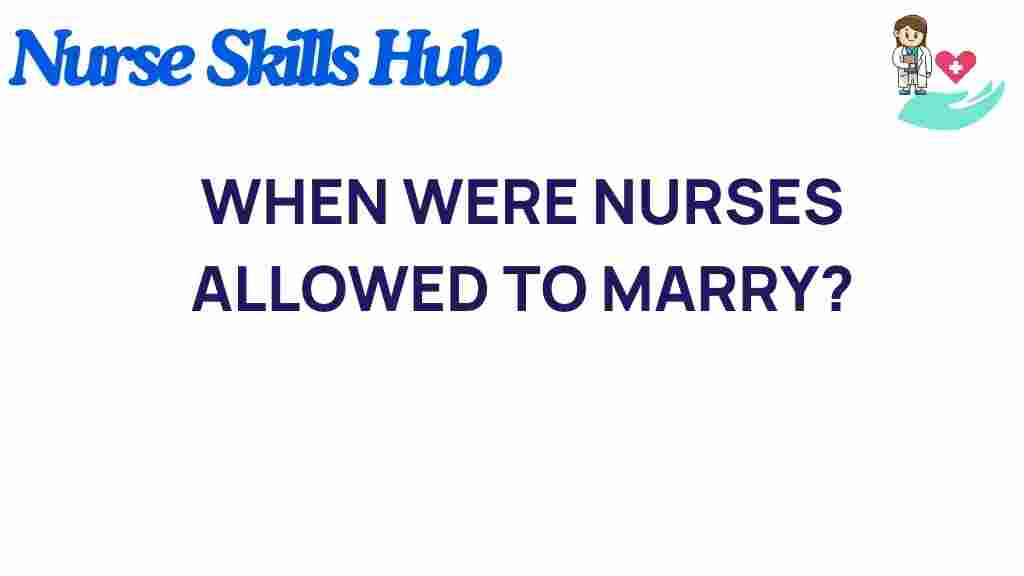 nurses-marriage-history