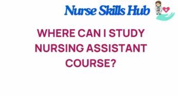 Unlocking Opportunities: Where to Study Nursing Assistant Courses