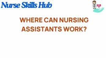 Exploring Diverse Career Paths for Nursing Assistants