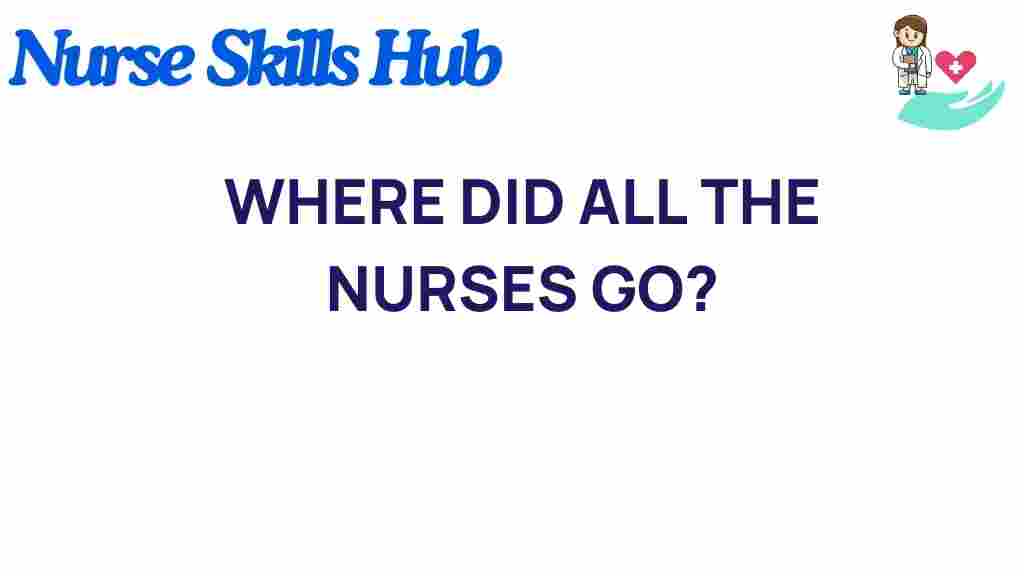 where-have-all-the-nurses-gone