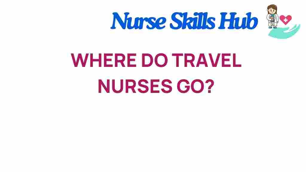 travel-nursing-where-do-nurses-go-next