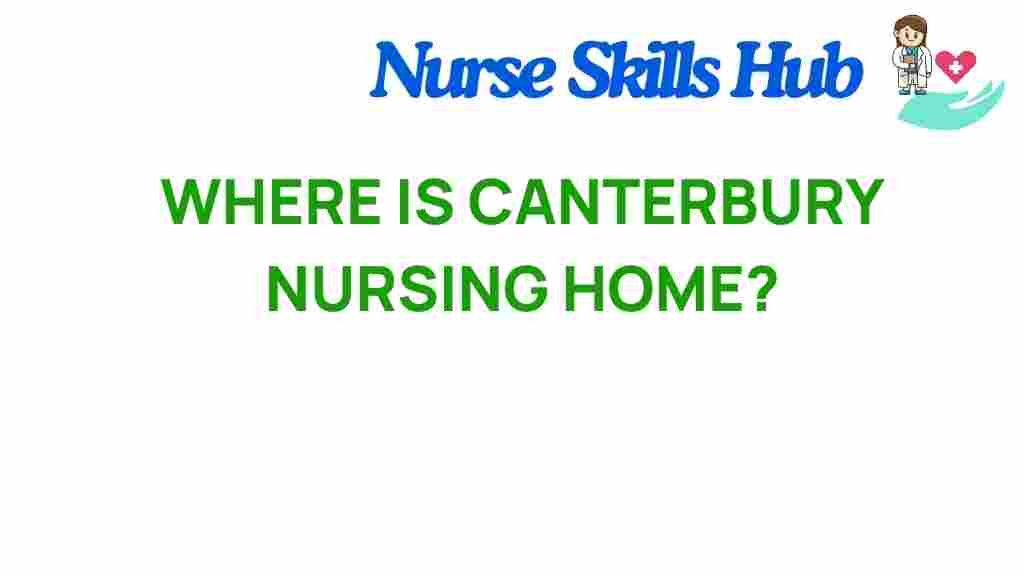 where-is-canterbury-nursing-home