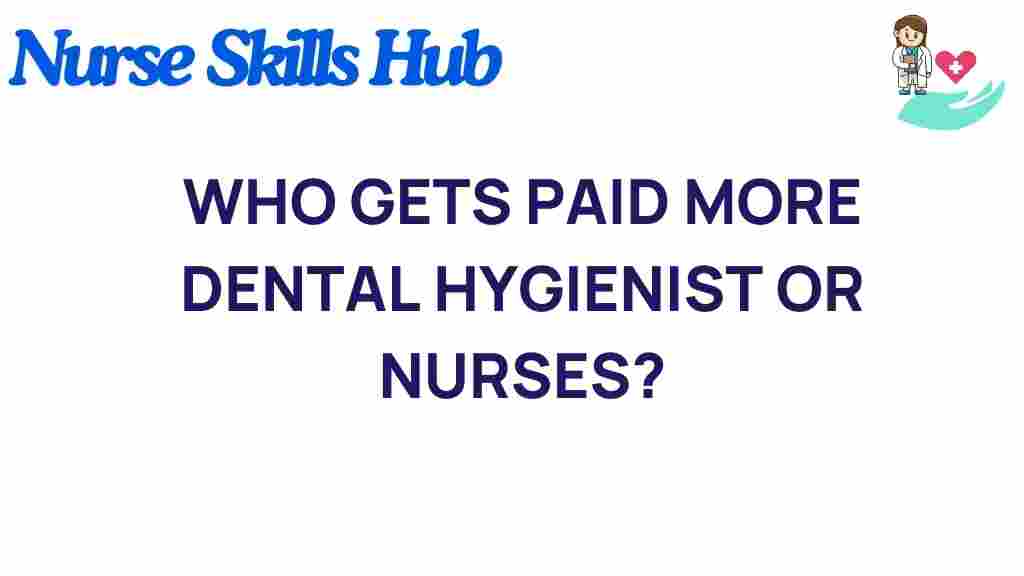 dental-hygienists-vs-nurses-salary-comparison
