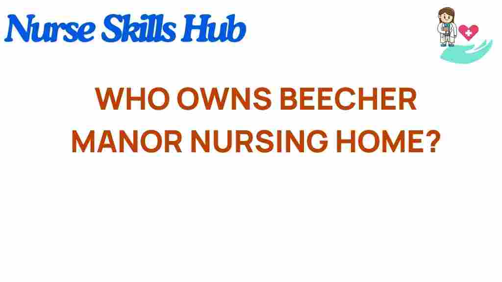 beechermanor-nursing-home-ownership