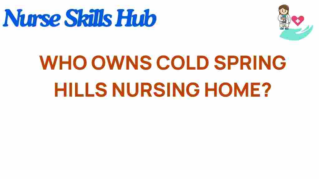 cold-spring-hills-nursing-home-ownership