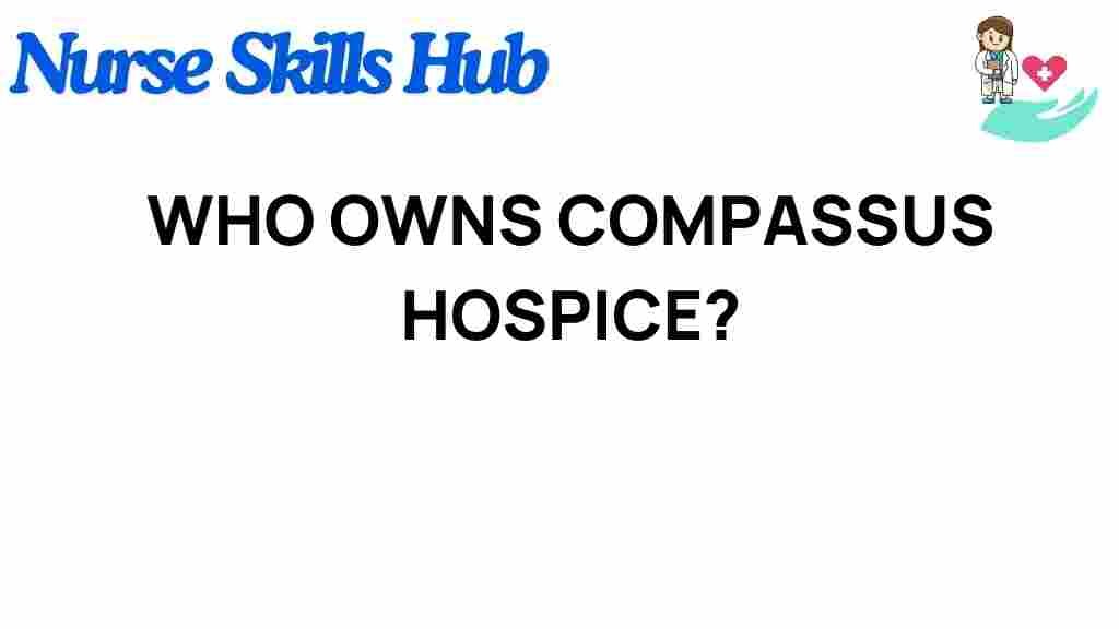 compassus-hospice-ownership