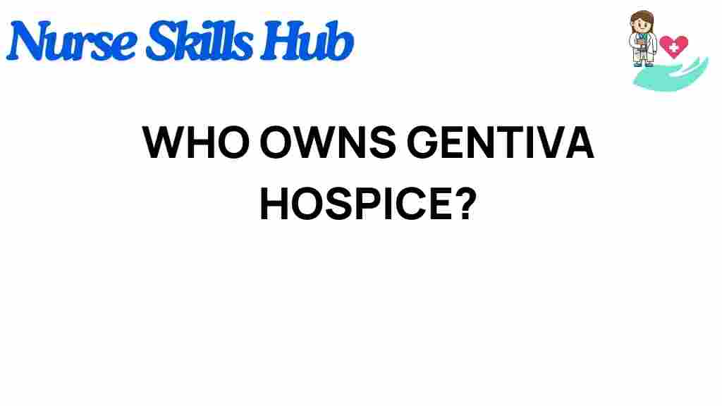 gentiva-hospice-ownership