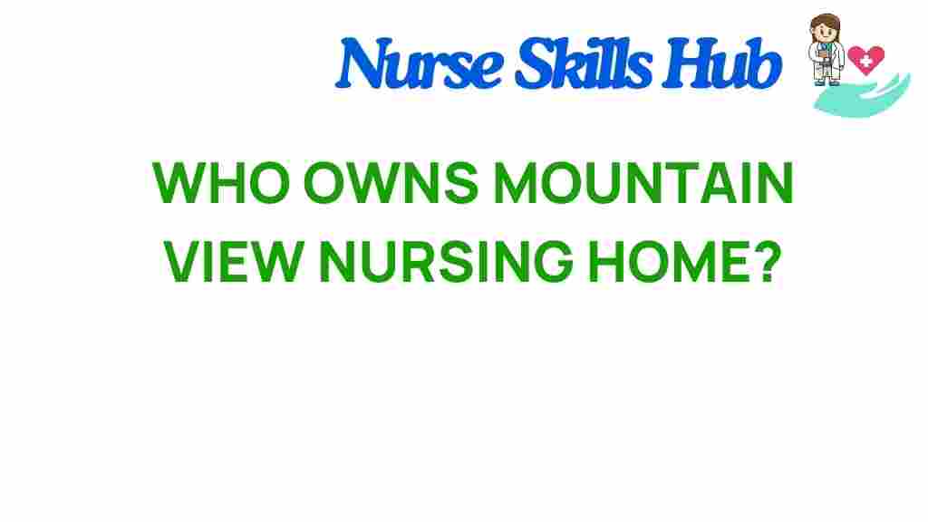 mountain-view-nursing-home-ownership
