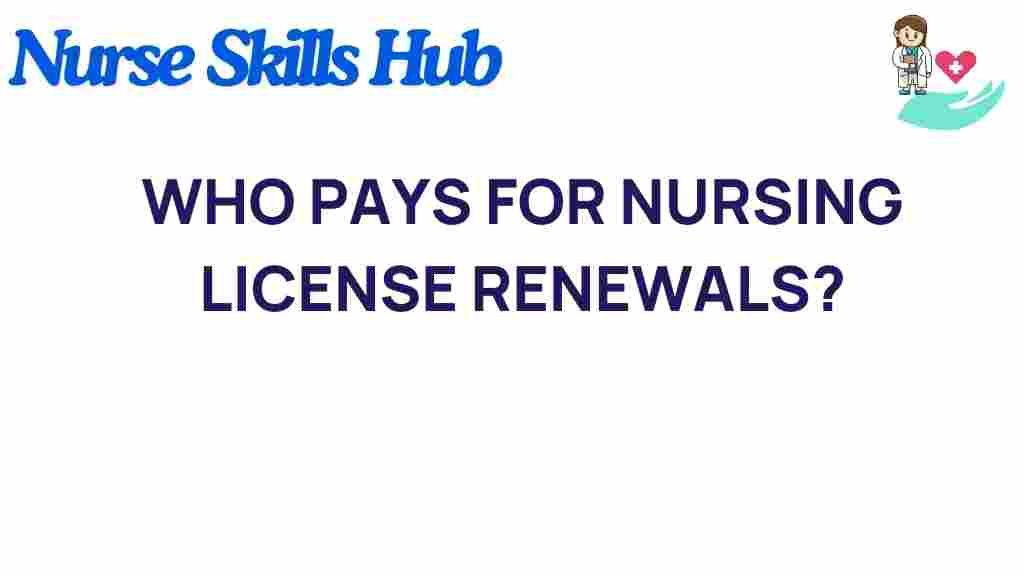 who-pays-nursing-license-renewals