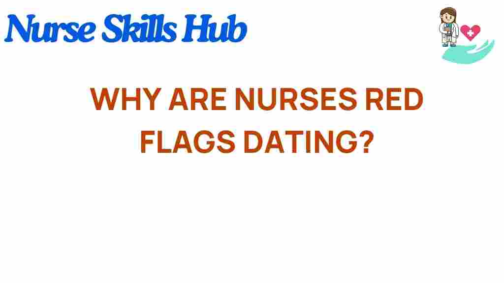 nurses-red-flags-dating