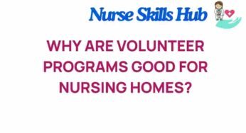Unveiling the Hidden Benefits of Volunteer Programs in Nursing Homes