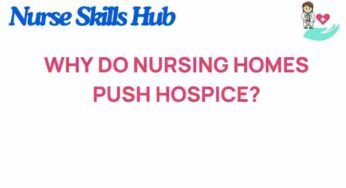 Unveiling the Reasons Behind Nursing Homes’ Push for Hospice Care