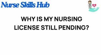 Unraveling the Mystery: Why Is My Nursing License Still Pending?