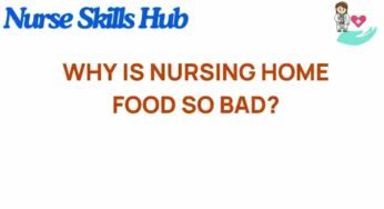Unveiling the Mystery: Why Is Nursing Home Food Often Unsatisfactory?