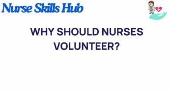 The Untold Benefits of Volunteering for Nurses: A Path to Growth