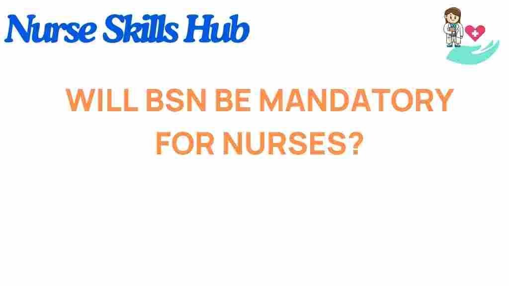 will-bsn-be-mandatory-for-nurses